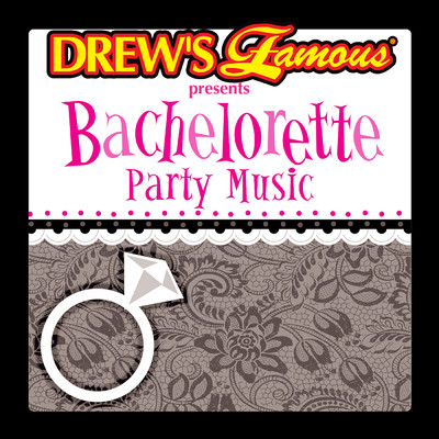 Drew's Famous Presents Bachelorette Party Music/The Hit Crew