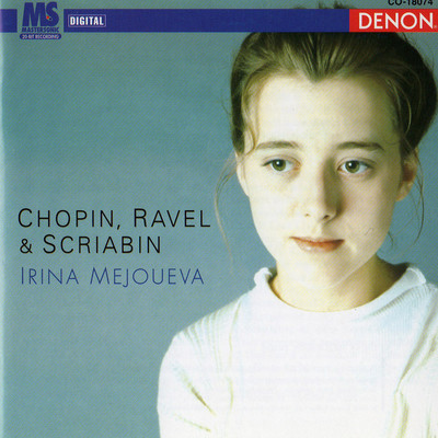 Irina Mejoueva Plays Chopin, Ravel & Scriabin/Irina Mejoueva