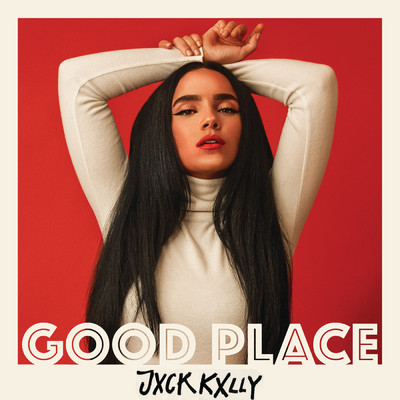 シングル/GOOD PLACE (Extended Version)/JXCK KXLLY