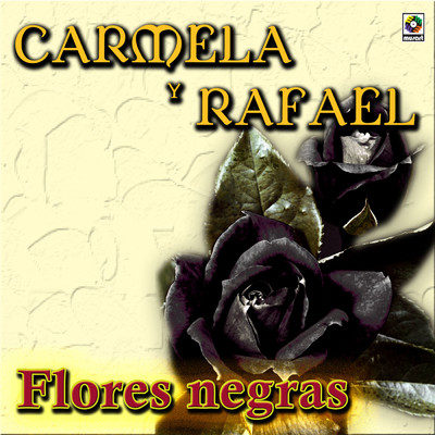 アルバム/Flores Negras/Carmela y Rafael