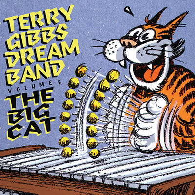 アルバム/The Dream Band, Vol. 5: The Big Cat (Live At The Summit, Hollwood, CA ／ January, 1961)/Terry Gibbs Dream Band