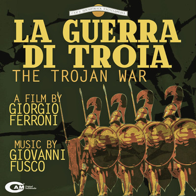 La guerra di Troia (Original Motion Picture Soundtrack)/ジョヴァンニ・フスコ