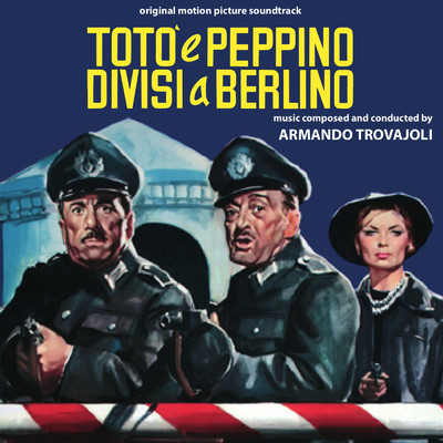 アルバム/Toto e Peppino divisi a Berlino (Original Motion Picture Soundtrack)/Armando Trovajoli
