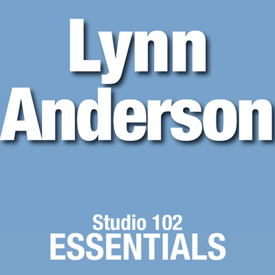 アルバム/Lynn Anderson: Studio 102 Essentials/Lynn Anderson