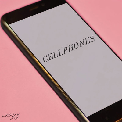 Cellphones/SOYZ