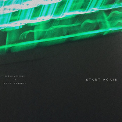 Start Again (feat. Maddy Venable)/Judah Venable
