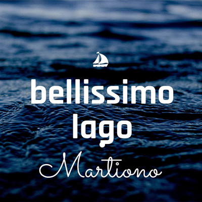 シングル/Bellissimo Lago/Martiono