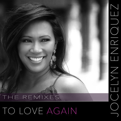 To Love Again (Philip Pines Remix)/Jocelyn Enriquez