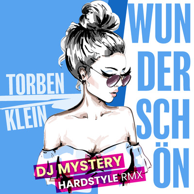 Wunderschon (DJ Mystery Hardstyle Remix)/Torben Klein