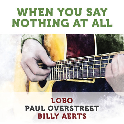 When You Say Nothing At All (Acoustic)/Lobo