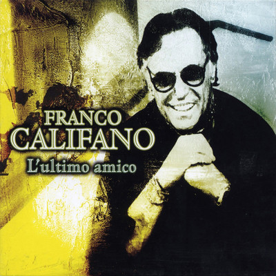 L'ultimo Amico/Franco Califano