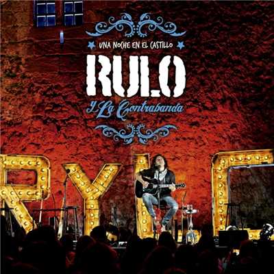 シングル/Heridas del Rock'n'roll (Directo Castillo Argueso)/Rulo y la contrabanda