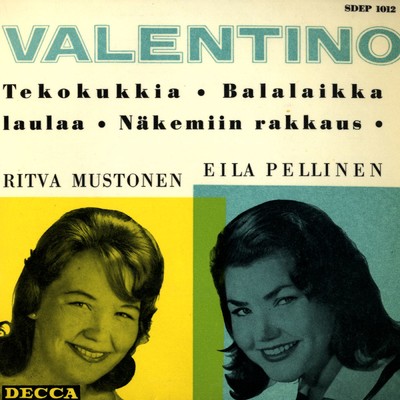 Valentino/Ritva Mustonen／Eila Pellinen
