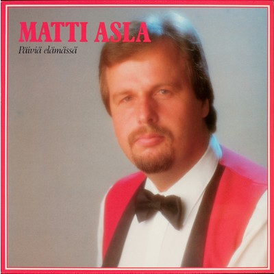 アルバム/Paivia elamassa/Matti Asla