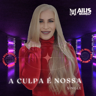 シングル/A Culpa e Nossa/Ailis Morely