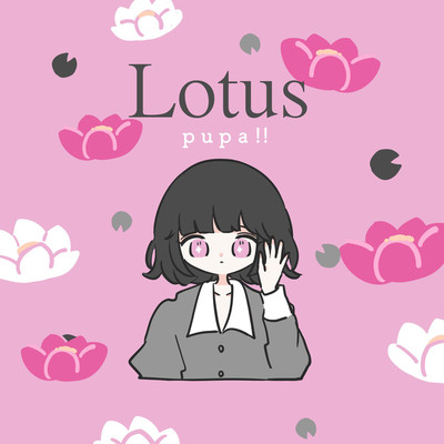 Lotus/ピューパ！！