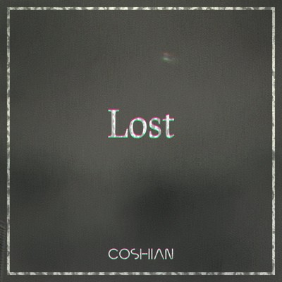 Lost/COSHIAN