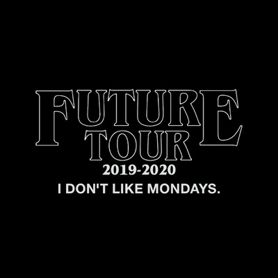 アルバム/”F U T U R E” TOUR/I Don't Like Mondays.