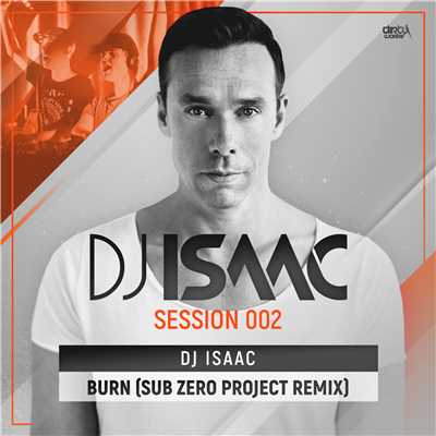 Burn (Sub Zero Project Remix)/DJ Isaac