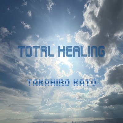 アルバム/TOTAL HEALING/加藤貴弘