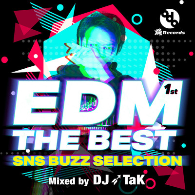 EDM THE BEST 1st -SNS BUZZ SELECTION- (Mixed by DJ TaK)/DJ TaK