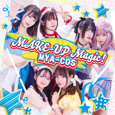 シングル/MAKE-UP Magic！/MYA-COS