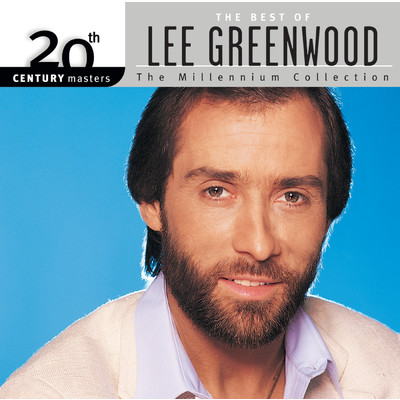 アルバム/20th Century Masters: The Millennium Collection: Best Of Lee Greenwood/リー・グリーンウッド