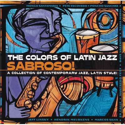 The Colors Of Latin Jazz:  Sabroso！/Various Artists
