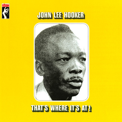 That's Where It's At！/John Lee Hooker