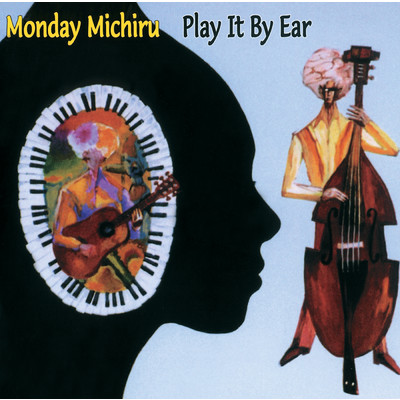 Play It By Ear/Monday満ちる