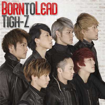 アルバム/Born to Lead/Tigh-Z