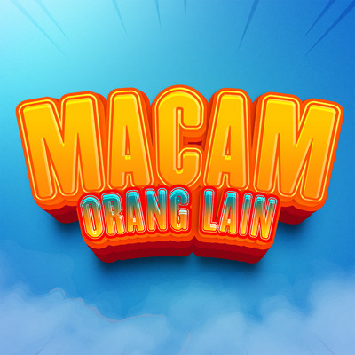 MACAM ORANG LAIN (featuring Pa'Chik, NeGGe, Sergio VK, 4lan Rumlaena)/Andy Lo Wi