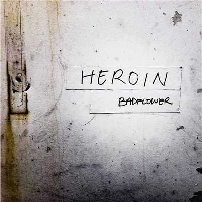 Heroin (Rock Edit)/Badflower