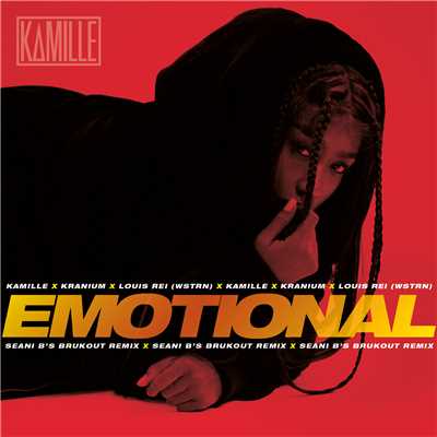 シングル/Emotional (Explicit) (featuring Kranium／Seani B's BrukOut Remix)/カミル／Louis Rei