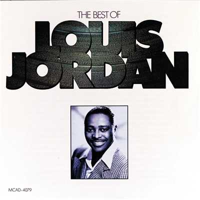 アルバム/The Best Of Louis Jordan/ルイ・ジョーダン