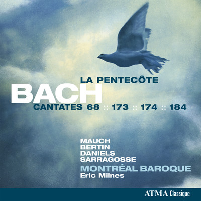 Bach: Cantates pour la Pentecote/Montreal Baroque／Eric Milnes
