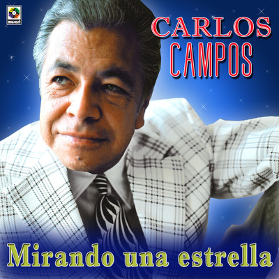 アルバム/Mirando Una Estrella/Carlos Campos