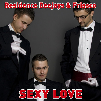 アルバム/Sexy Love/Residence DeeJays／Frissco