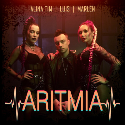 Aritmia (featuring Luis, Alina Tim)/MARLEN