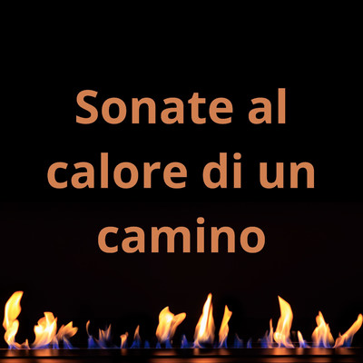 Sonate al calore di un Camino/Andrea Simiele