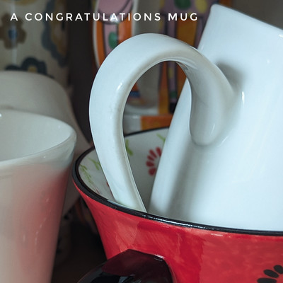A Congratulations Mug/Jordan Mooren