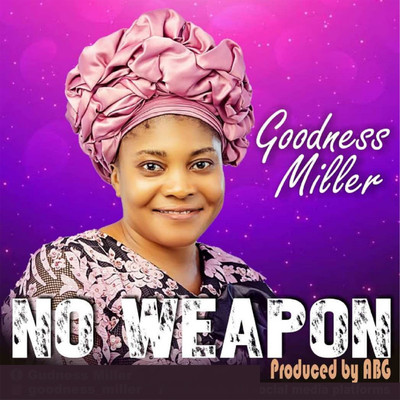 No Weapon/Goodness Miller