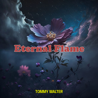 Eternal Flame/Tommy Walter