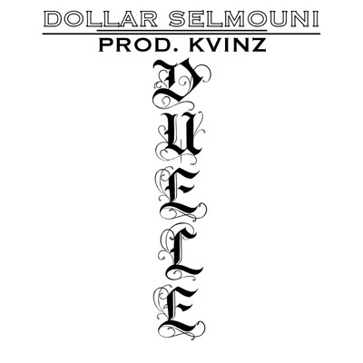 シングル/Duele/Dollar Selmouni & Kvinz