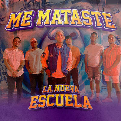 シングル/Me Mataste/La Nueva Escuela