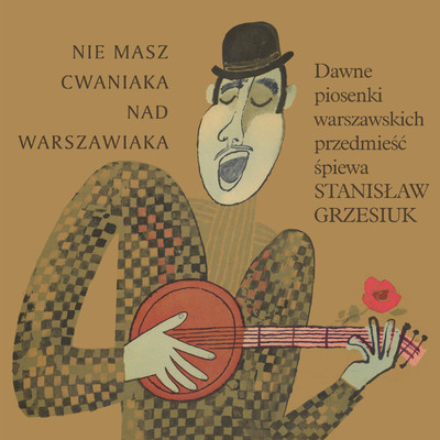 Nie masz cwaniaka nad Warszawiaka/Stanislaw Grzesiuk