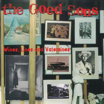 アルバム/Wines, Lines And Valentines/The Good Sons