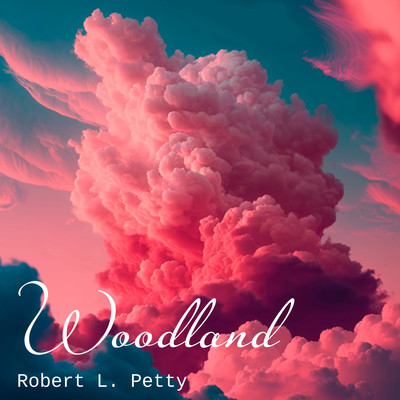アルバム/Woodland/Robert L. Petty