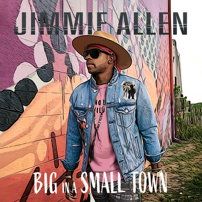 シングル/Big In A Small Town/Jimmie Allen