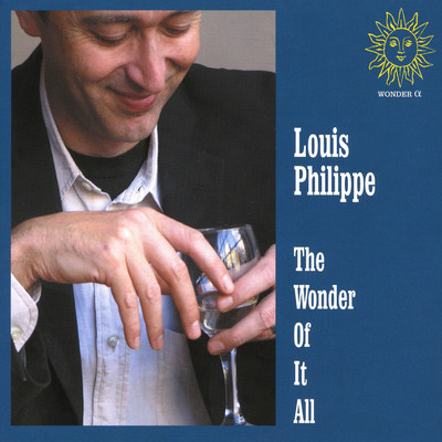 The Wonder Of It All/Louis Philippe